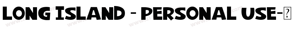 long island - Personal Use字体转换